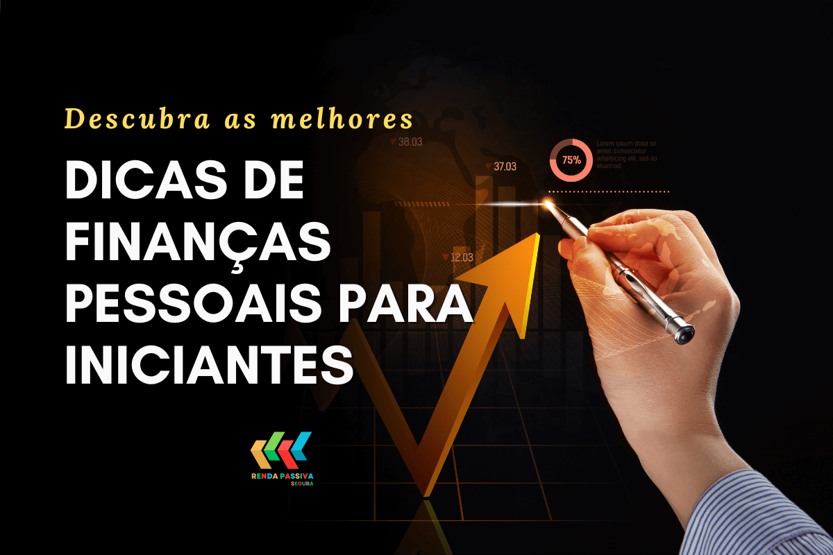 Dicas de Finanças Pessoais para Iniciantes