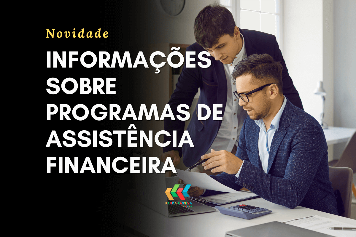 Informações sobre programas de assistência financeira