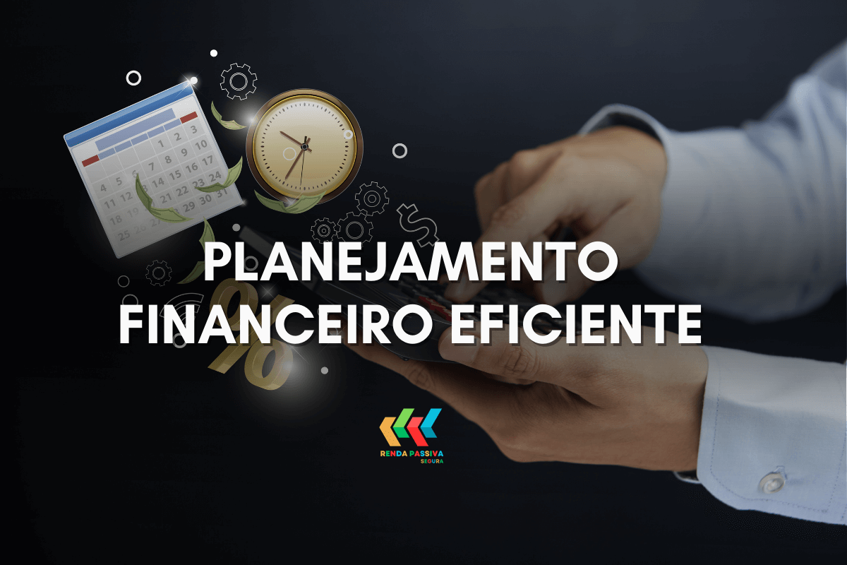 Planejamento Financeiro Eficiente 🏦