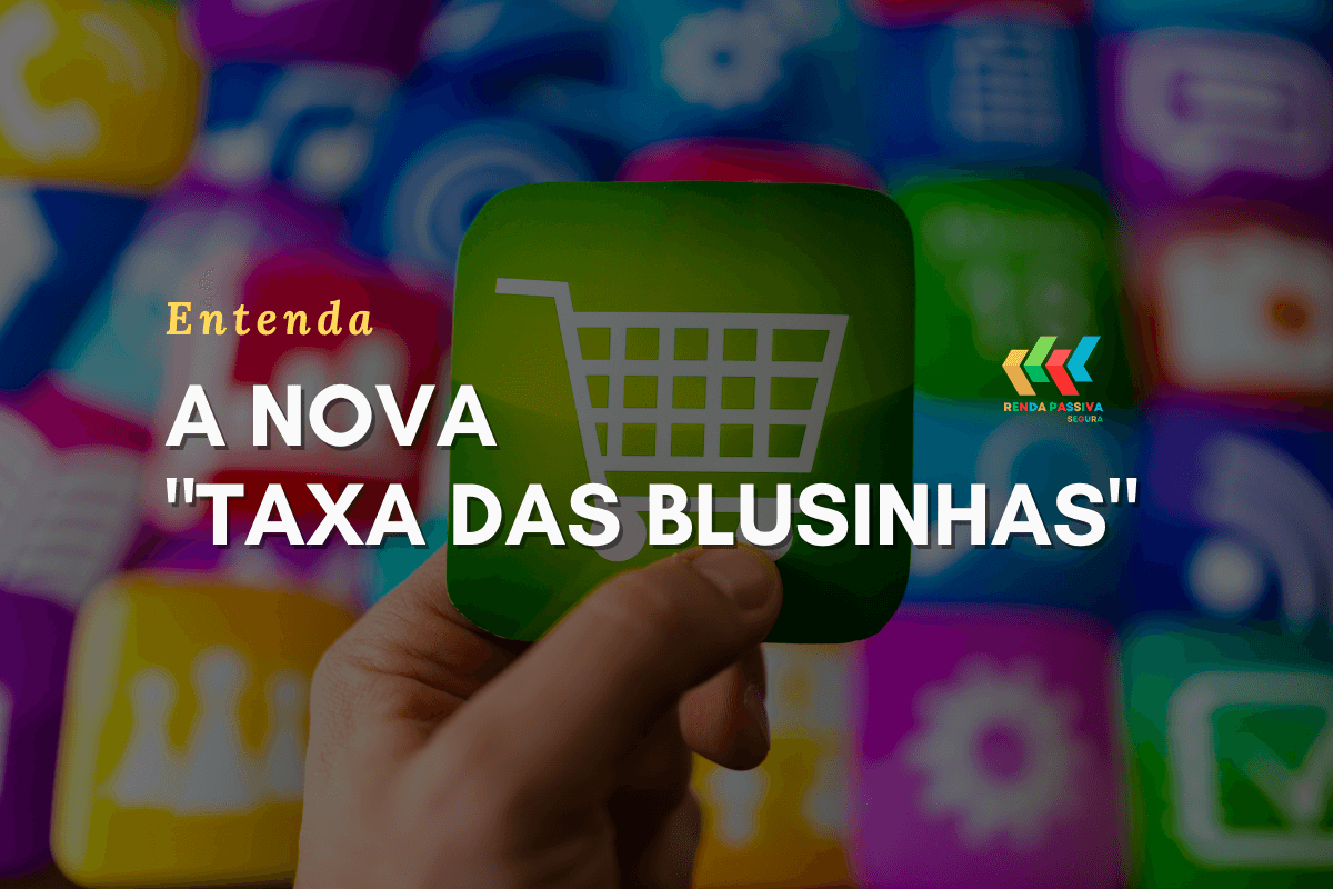 Como calcular a Nova Taxa das Blusinhas guia completo