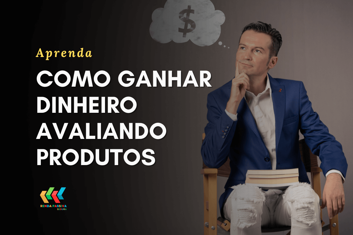 Como ganhar dinheiro avaliando produtos