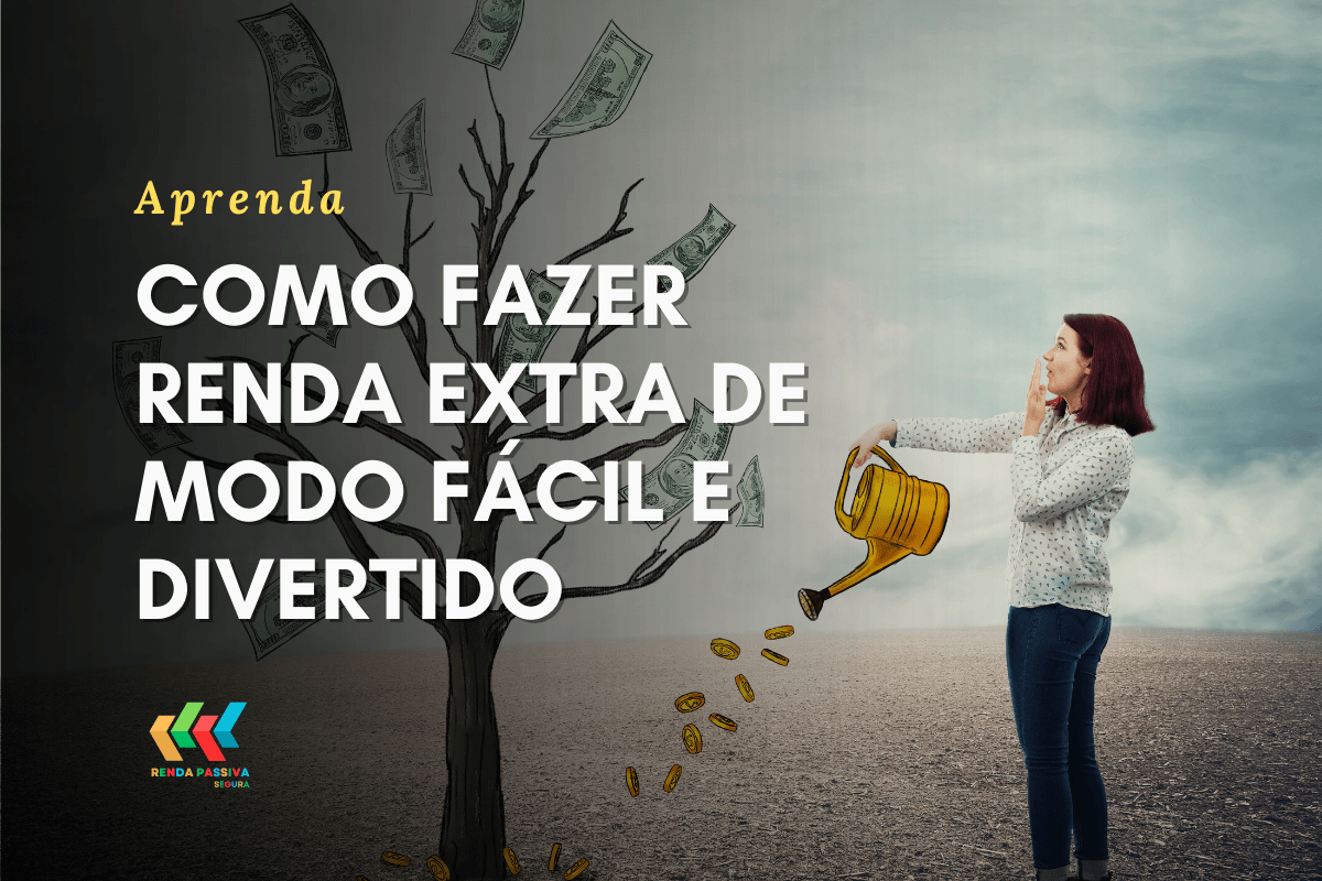 Como fazer renda extra de modo fácil e divertido