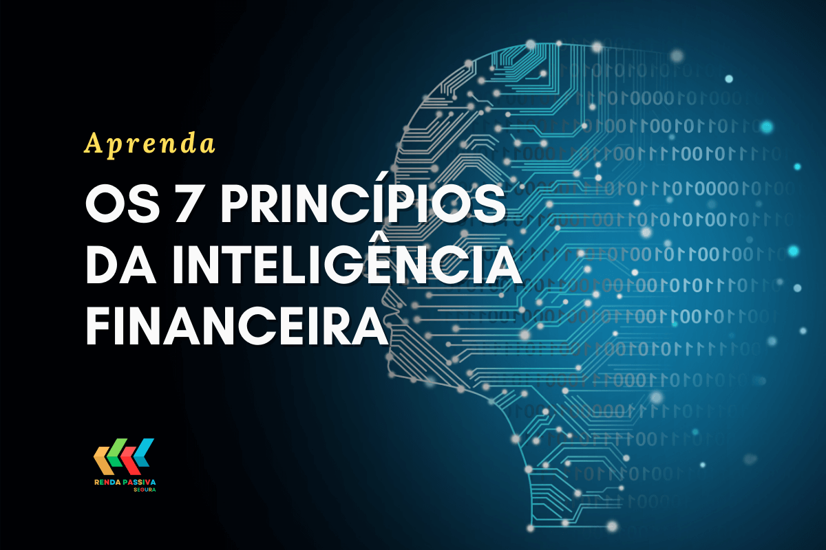 Os 7 Princípios da Inteligência Financeira