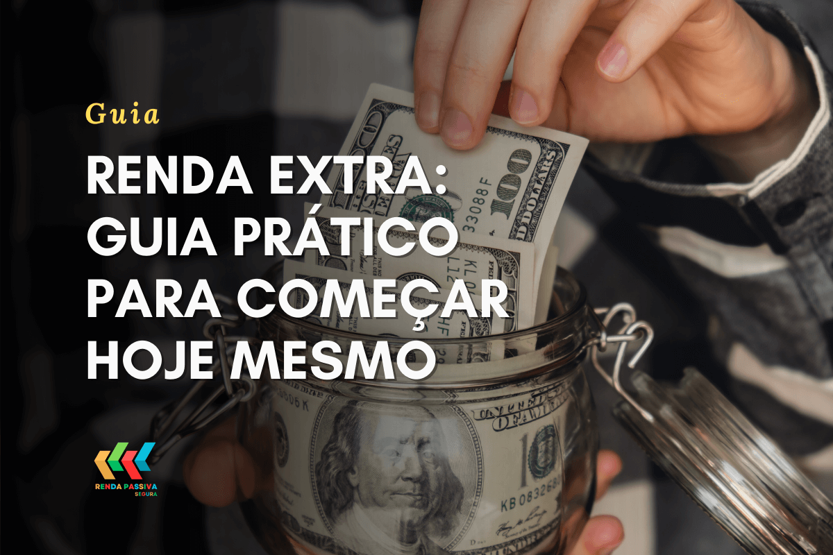 Renda Extra: guia prático para começar hoje mesmo