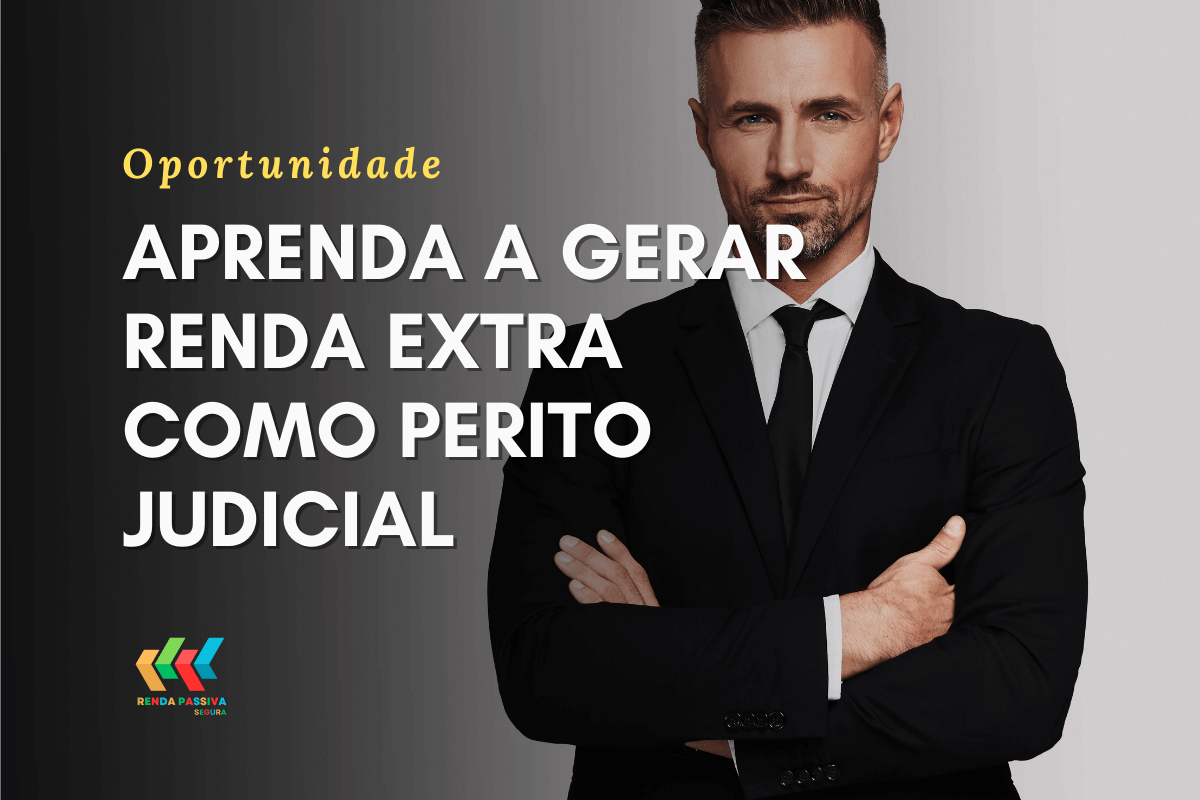 Aprenda a gerar Renda Extra como Perito Judicial